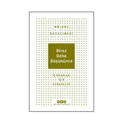 Biraz Daha Düşününce