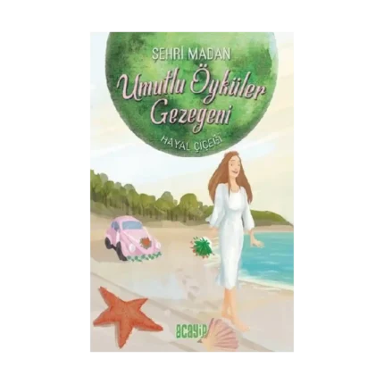 Umutlu Öyküler Gezegeni 5 - Hayal Çiçeği