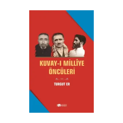 Kuvay-i Milliye Öncüleri