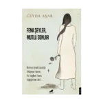 Fena Şeyler, Mutlu Sonlar