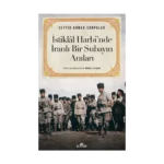 İstiklal Harbi’nde İranlı Bir Subayın Anıları