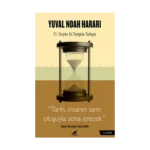 Harari - Tarih, İnsanın Tanrı Oluşuyla Sona Erecek