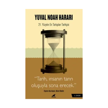 Harari - Tarih, İnsanın Tanrı Oluşuyla Sona Erecek