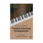 For Cello & Piano - Turkish Folk Song Arrangements