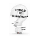 Yaşamdan Ne Bekliyorsunuz?