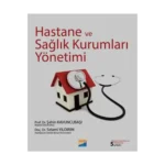 Hastane ve Sağlık Kurumları Yönetimi