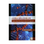 Marka Birleşmeleri ''Tüketici Satın Alma Kararına İlişkin Bir Uygulama''