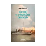 Kültürü ve Görgüsüyle Denizcilik