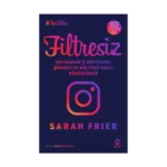 Filtresiz: Instagram İş Dünyasını, Şöhreti ve Kültürü Nasıl Dönüştürdü