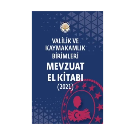 Valilik ve Kaymakamlık Birimleri Mevzuat El Kitabı