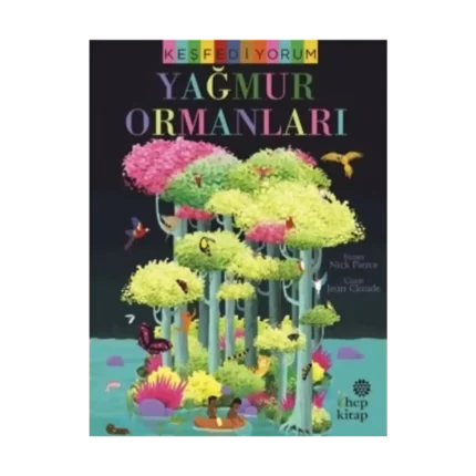 Keşfediyorum - Yağmur Ormanları