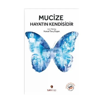 Mucize Hayatın Kendisidir
