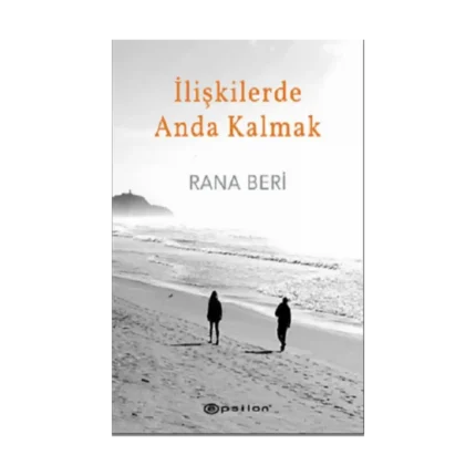 İlişkilerde Anda Kalmak (Ciltli)