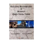 Bağlayıcı Malzemelerin ve Betonun Onbin Yıllık Tarihi