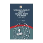 The Bureaucratic Policy Capacity of the Turkish Ministry of the Interior