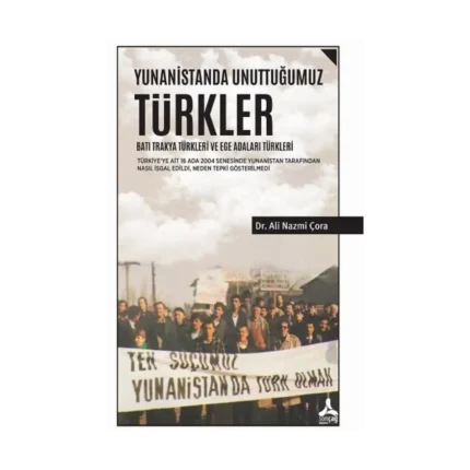 Yunanistanda Unuttuğumuz Türkler - Batı Trakya Türkleri ve Ege Adaları Türkleri