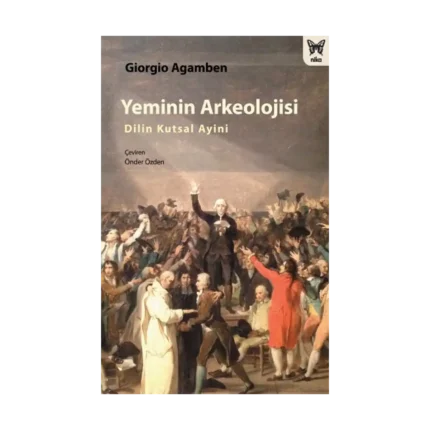 Yeminin Arkeolojisi: Dilin Kutsal Ayini