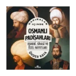 Dakikalar İçinde Osmanlı Padişahları