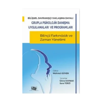 Bilişsel Davranışçı Yaklaşıma Dayalı Grupla Psikolojik Danışma Uygulamaları ve Programları