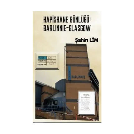 Hapishane Günlüğü: Barlinnie - Glasgow