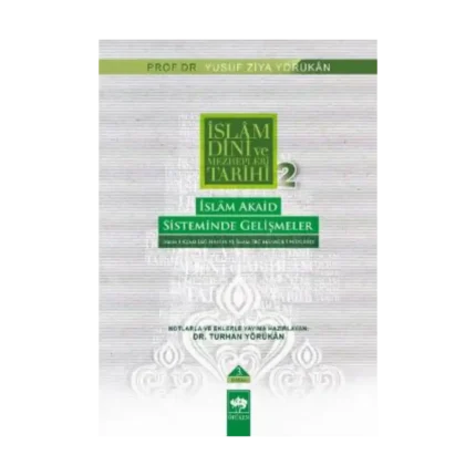 İslam Dini ve Mezhepleri Tarihi 2: İslam Akaid Sisteminde Gelişmeler
