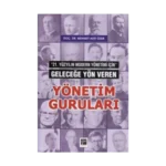 Geleceğe Yön Veren Yönetim Guruları