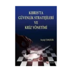Kıbrıs’ta Güvenlik Stratejileri ve Kriz Yönetimi