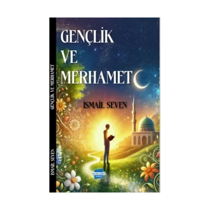 Gençlik ve Merhamet
