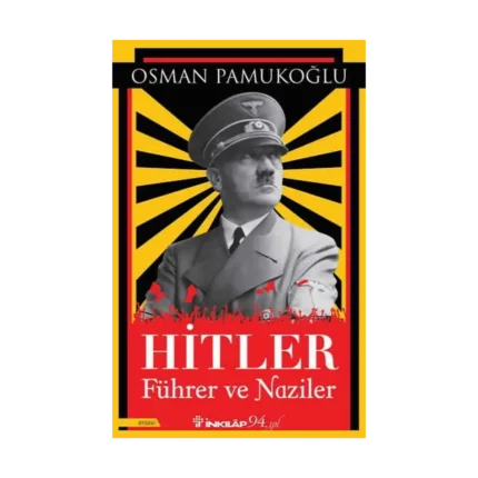 Hitler - Führer ve Naziler