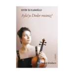 Ayla’yı Dinler Misiniz?
