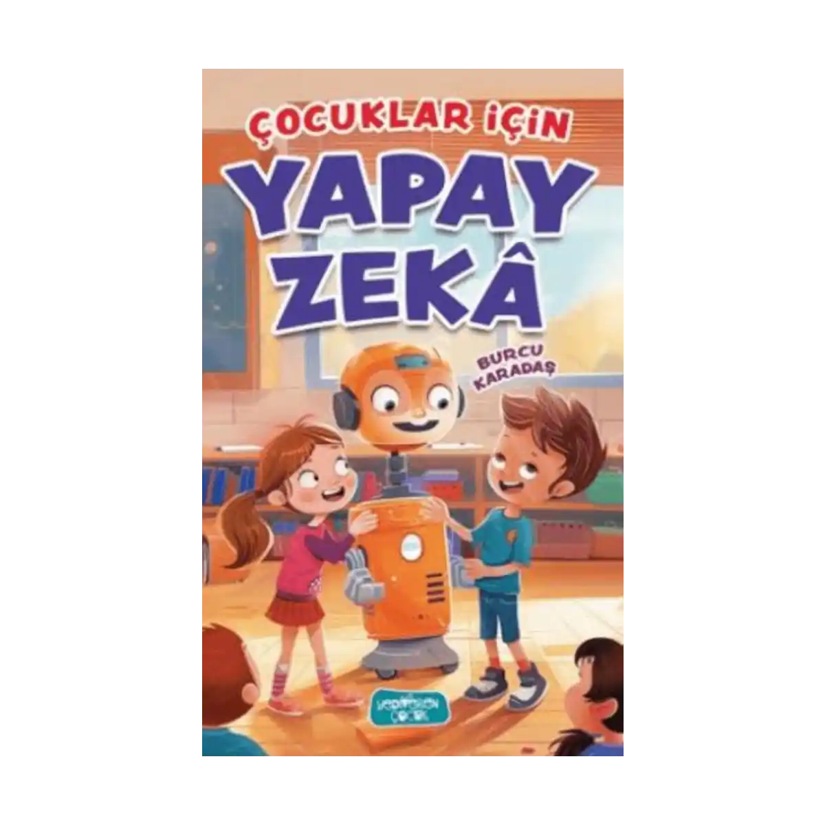 87e58-cocuklar-icin-yapay-zeka-1-1.webp Çocuklar İçin Yapay Zeka - Görsel 1