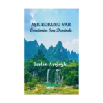 Aşk Kokusu Var Ömrümün Son Deminde