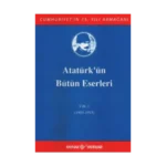 Atatürk'ün Bütün Eserleri Cilt: 1 (1903 - 1915)