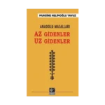 Anadolu Masalları - Az Gidenler Uz Gidenler