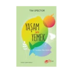 Yaşam İçin Yemek - İyi Yemenin Yeni Bilimi