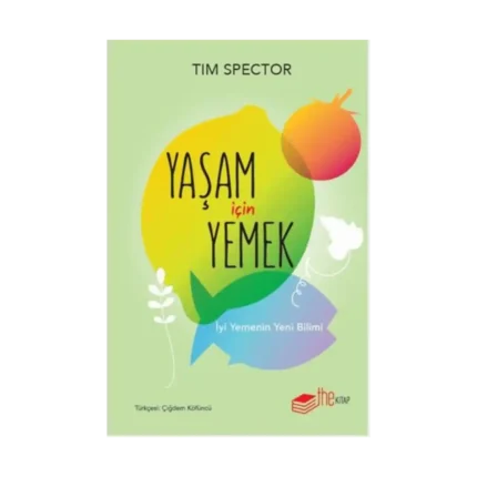 Yaşam İçin Yemek - İyi Yemenin Yeni Bilimi