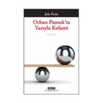 Orhan Pamuk'ta Yazıyla Kefaret