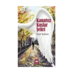 Kanatsız Kuşlar Şehri