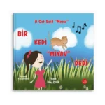 Bir Kedi “Miyav” Dedi – A Cat Said “Meow” (Türkçe Ve İngilizce)