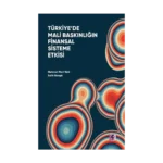 Türkiye'de Mali Baskınlığın Finansal Sisteme Etkisi