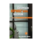 Geçmişin Hipnoz'unu Bozmak