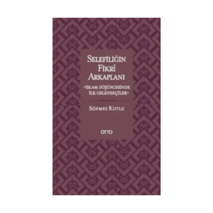Selefiliğin Fikri Arkaplanı