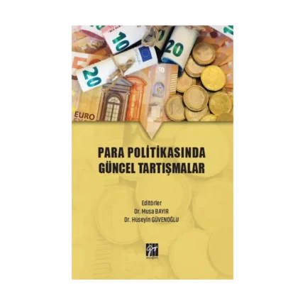 Para Politikasında Güncel Tartışmalar