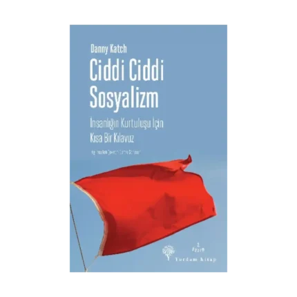 Ciddi Ciddi Sosyalizm