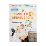 Anne Eli Değmiş Çocuk