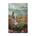 Ne Güzeldik Eskiden