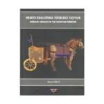 Urartu Krallığında Tekerlekli Taşıtlar