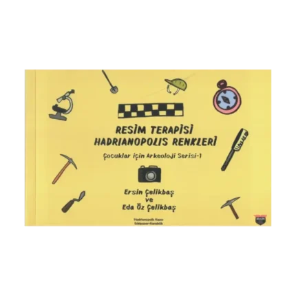 Resim Terapisi Hadrianopolis Renkleri /Çocuklar İçin Arkeoloji Serisi 1
