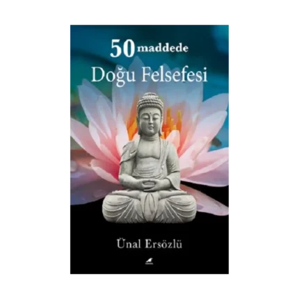 50 Maddede Doğu Felsefesi