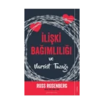 İlişki Bağımlılığı ve Narsist Tuzağı